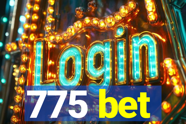 775 bet